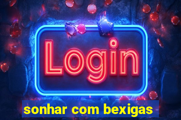 sonhar com bexigas